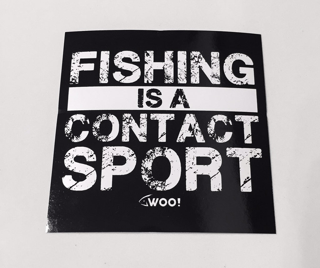 WOO! TUNGSTEN FISHING IS A CONTACT SPORT Vinyl Sticker